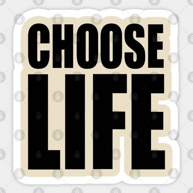 Choose Life Sticker by naskij